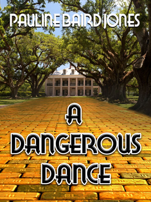 Title details for A Dangerous Dance by Pauline Baird Jones - Available